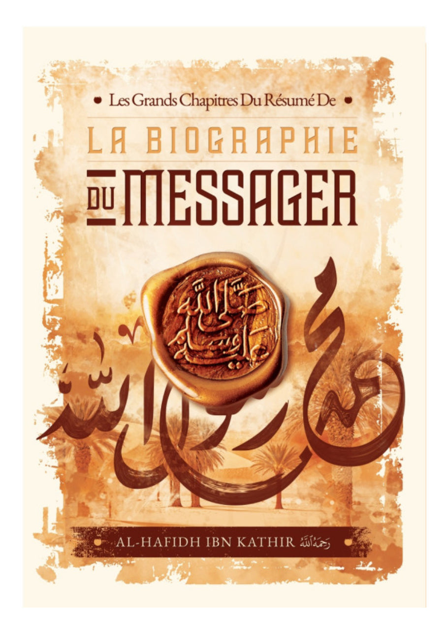 La biographie du Messager ﷺ